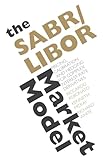 The Sabrlibor Market Model Pricing Calibration And Hedging For Complex Interestrate Derivatives