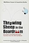 Throwing Sheep in the Boardroom: How Online Social Networking Will Transform Your Life, Work and World