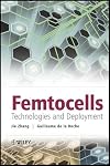 Femtocells: Technologies and Deployment