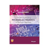 Understanding Microelectronics : A Top-Down Approach