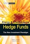 Energy and Environmental Hedge Funds: The New Investment Paradigm