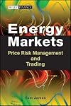 Energy Markets: Price Risk Management and Trading (Wiley Finance)