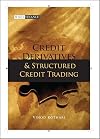 Credit Derivatives and Structured Credit Trading
