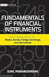 Fundamentals of Financial Instruments: An Introduction to Stocks, Bonds, Foreign Exchange,and Derivatives