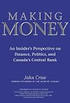 Making Money: An Insider's Perspective on Finance, Politics, and Canada's Central Bank