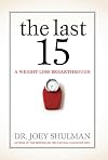 The Last 15: A Weight Loss Breakthrough