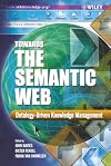 Towards the Semantic Web: Ontology-Driven Knowledge Management