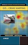 GIS and Crime Mapping (Mastering GIS: Technol, Applications & Mgmnt)