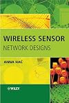 Wireless Sensor Network Designs