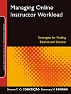 Managing Online Instructor Workload: Strategies for Finding Balance and Success