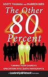 The Other 80 Percent: Turning Your Church's Spectators into Active Participants