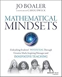 Mathematical Mindsets Unleashing Students Potential Through Creative Math Inspiring Messages And Innovative Teaching