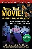 Name That Movie A Painless Vocabulary Builder Comedy Action Edition Watch Movies And Ace The Sat Act Ged And Gre
