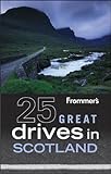 Frommers 25 Great Drives In Scotland Best Loved Driving Tours
