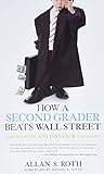 How a Second Grader Beats Wall Street: Golden Rules Any Investor Can Learn