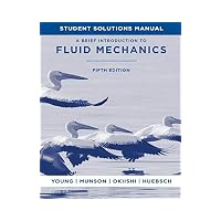 Brief Introduction to Fluid Mechanics, Student Solutions Manual