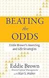 Beating the Odds: Eddie Brown's Investing and Life Strategies