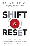 Shift & Reset: Strategies for Addressing Serious Issues in a Connected Society