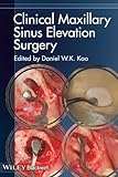 Clinical Maxillary Sinus Elevation Surgery