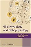 Glial Physiology And Pathophysiology