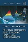 Market Risk Analysis, Pricing, Hedging and Trading Financial Instruments (Volume III)