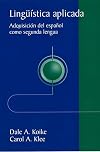 Lingüística aplicada: Adquisición del español como segunda lengua