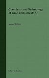 Chemistry and Technology of Lime and Limestone (Information & Resources Series)