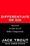 Differentiate or Die: Survival in Our Era of Killer Competition