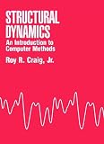 Structural Dynamics An Introduction To Computer Methods
