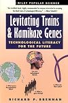 Levitating Trains & Kamikaze Genes : Technological Literacy for the 1990s