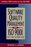 Software Quality Management and ISO 9001: How to Make Them Work for You