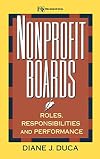 Nonprofit Boards: Roles, Responsibilities, and Performance (Nonprofit Law, Finance, and Management Series)