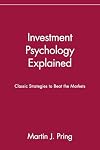 Investment Psychology Explained: Classic Strategies to Beat the Markets