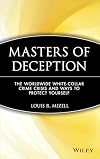 Masters of Deception: The Worldwide White-Collar Crime Crisis and Ways to Protect Yourself