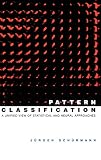 Pattern Classification A Unified View Of Statistical And Neural Approaches