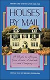 Houses by Mail: A Guide to Houses from Sears, Roebuck and Company