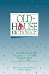 Old-house dictionary: An illustrated guide to American domestic architecture (1600-1940)