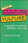 The Culture Vulture: A Guide to Style, Period, and Ism