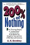 200% of Nothing: An Eye Opening Tour Through the Twists and Turns of Math Abuse and Innumeracy