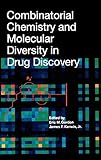 Combinatorial Chemistry And Molecular Diversity In Drug Discovery