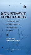 Adjustment Computations: Statistics and Least Squares in Surveying and GIS (Wiley Series in Surveying and Boundary Control)