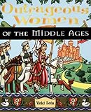 Outrageous Women Of The Middle Ages