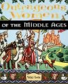 Outrageous Women of the Middle Ages