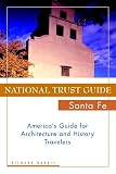National Trust Guide Santa Fe Americas Guide For Architecture And History Travelers National Trust Guide To Santa Fe