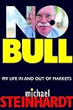 No Bull: My Life In and Out of Markets