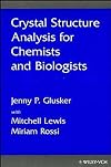 Crystal Structure Analysis for Chemists and Biologists (Methods in Stereochemical Analysis)