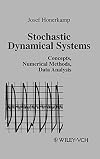 Stochastic Dynamical Systems: Concepts, Numerical Methods, Data Analysis