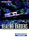 Healing Gardens: Therapeutic Benefits and Design Recommendations (Wiley Series in Healthcare and Senior Living Design)