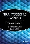Grantseeker's Toolkit: A Comprehensive Guide to Finding Funding (Nonprofit Law, Finance, and Management Series)