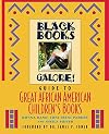 Black Books Galore's Guide to Great African American Children's Books
